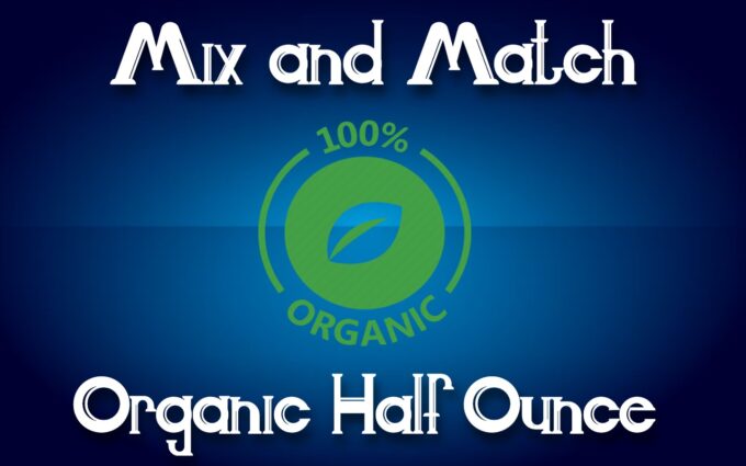 Mix and Match Organic Half Ounce