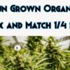 Sun Grown Organic mix match 1/4 lb